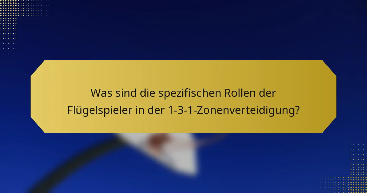 Was sind die spezifischen Rollen der Flügelspieler in der 1-3-1-Zonenverteidigung?